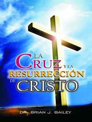 cover image of La cruz y la resurrección de Cristo